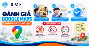 Quy trình xin đánh giá Google Maps đúng chính sách