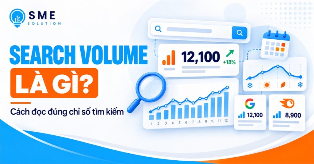 Search Volume và cách đọc đúng chỉ số lượng tìm kiếm